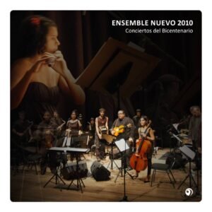 CD cover for "Ensamble Nuevo, Conciertos del Bicentenario 2010," coordinated by the Goethe-Institut Santiago as part of Chile's Bicentennial cultural celebrations.